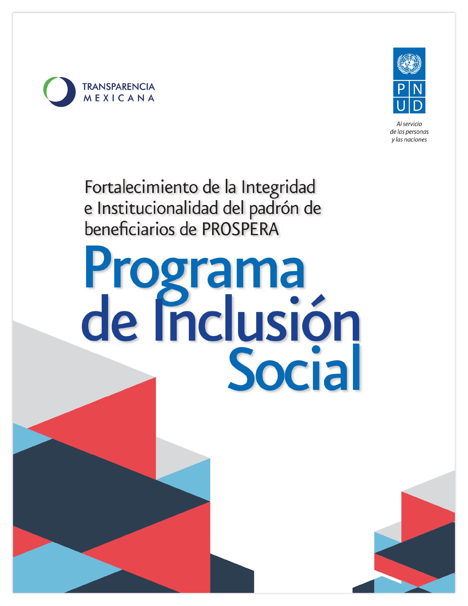 fortalecimiento de la integridad e institucionalidad del padrón de beneficiarios del prospera programa de inclusión social