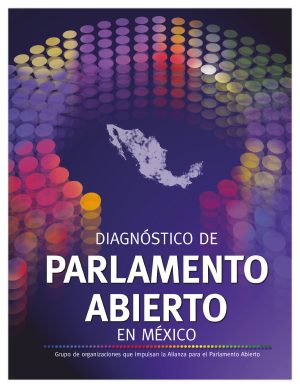 organizaciones de la sociedad civil presentan diagnóstico de parlamento abierto en méxico